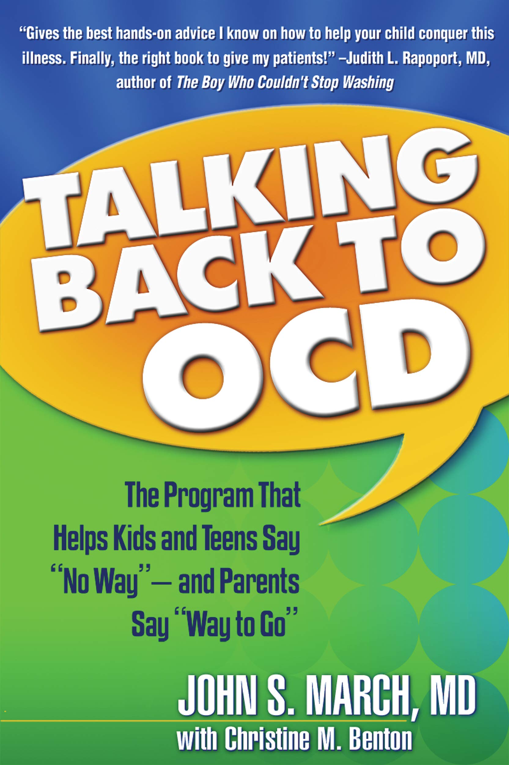 Talking Back to OCD: The Program That Helps Kids and Teens Say 'No Way'  and Parents Say 'Way to Go',Used