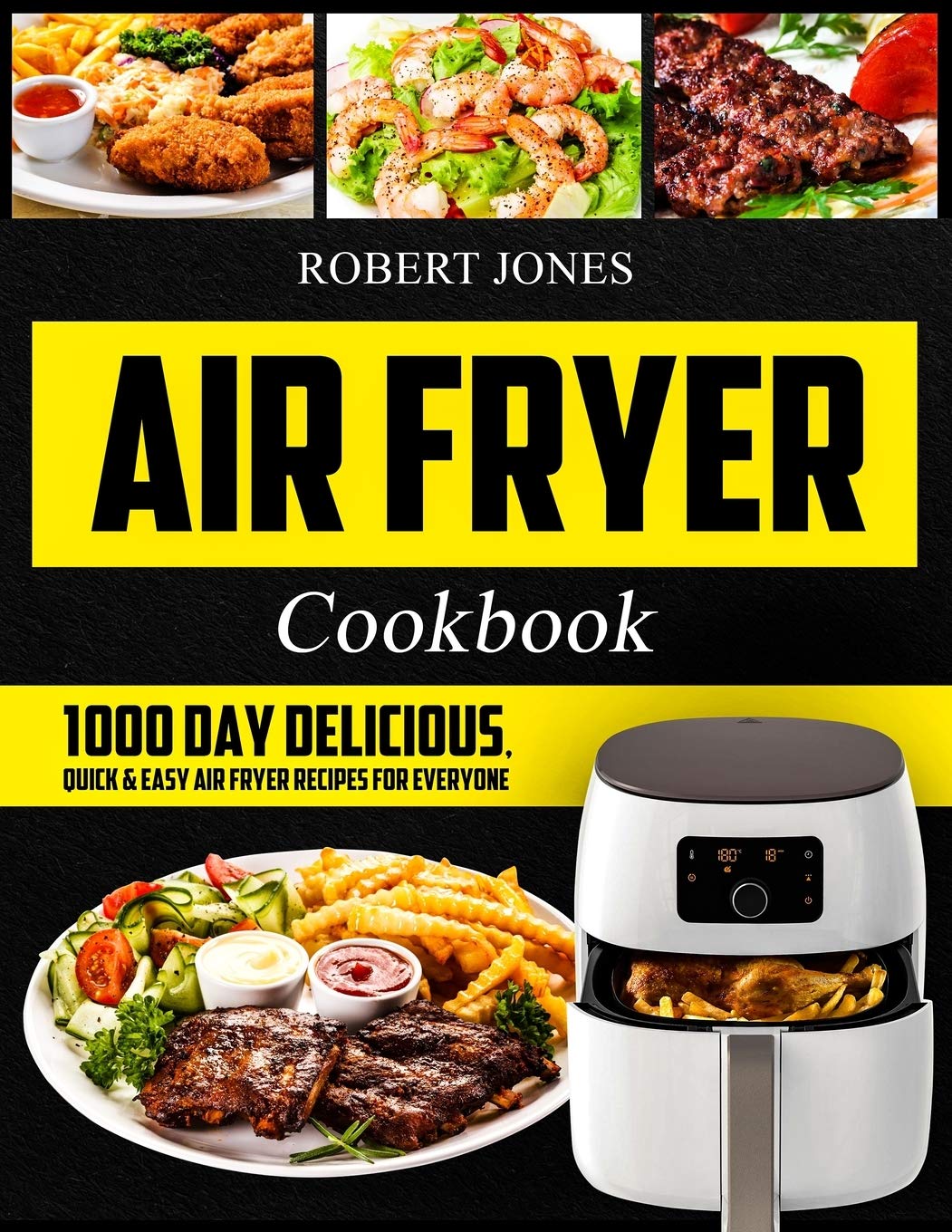 Air Fryer Cookbook: 1000 Day Delicious, Quick & Easy Air Fryer Recipes for Everyone: Easy Air Fryer Cookbook for Beginners: Heal,Used