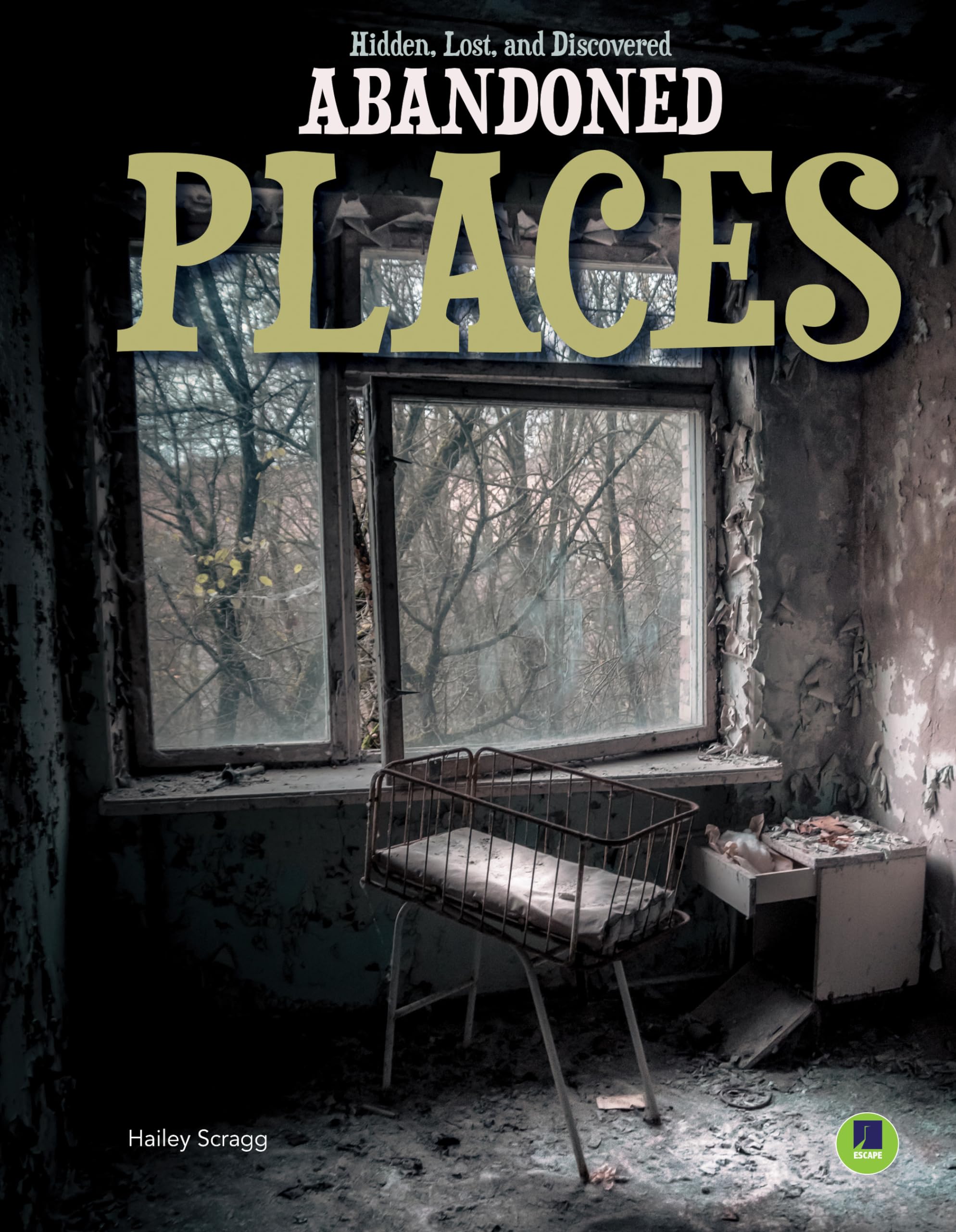 Rourke Educational Media Hidden, Lost, and Discovered: Abandoned PlacesAbandoned Cities and Their Fascinating History, Grades 3