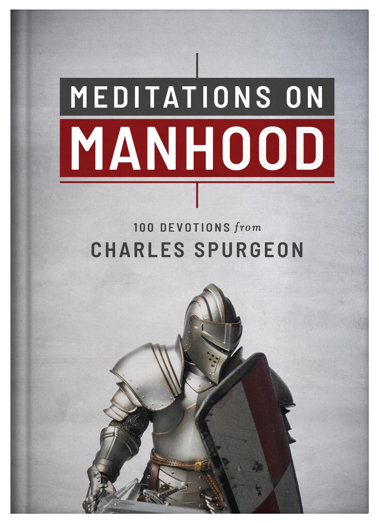 Meditations On Manhood: 100 Devotions From Charles Spurgeon