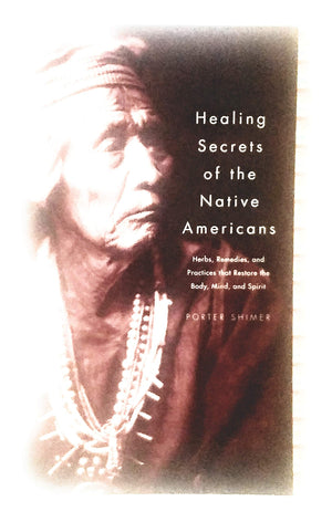 Healing Secrets of the Native Americans (Herbs, Remedies, and Practices That Restore the Body, Mind, and Spirit),Used