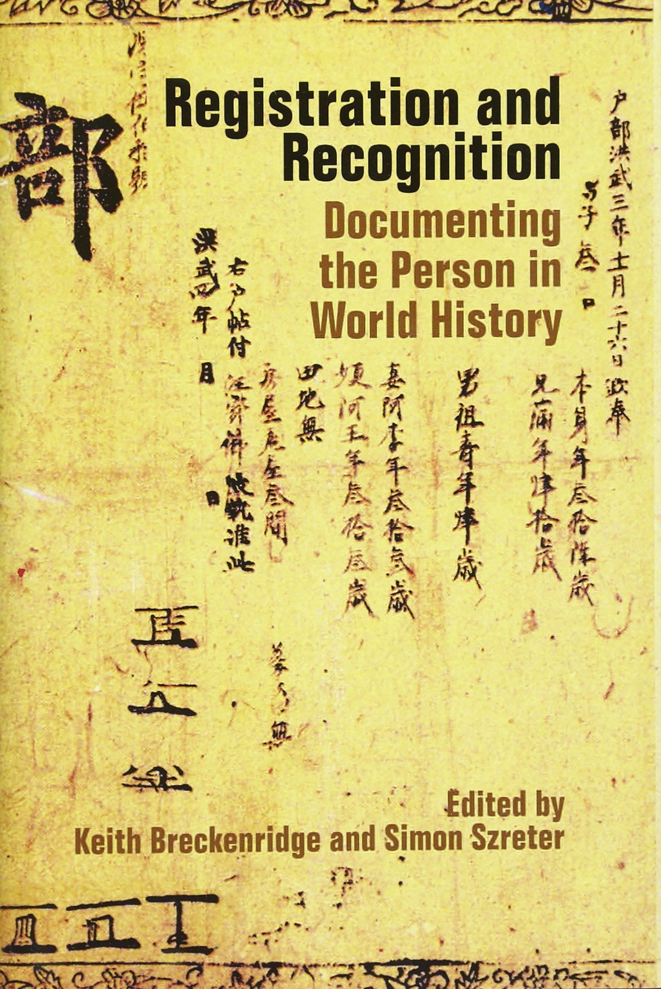 Registration and Recognition: Documenting the Person in World History (Proceedings of the British Academy),Used