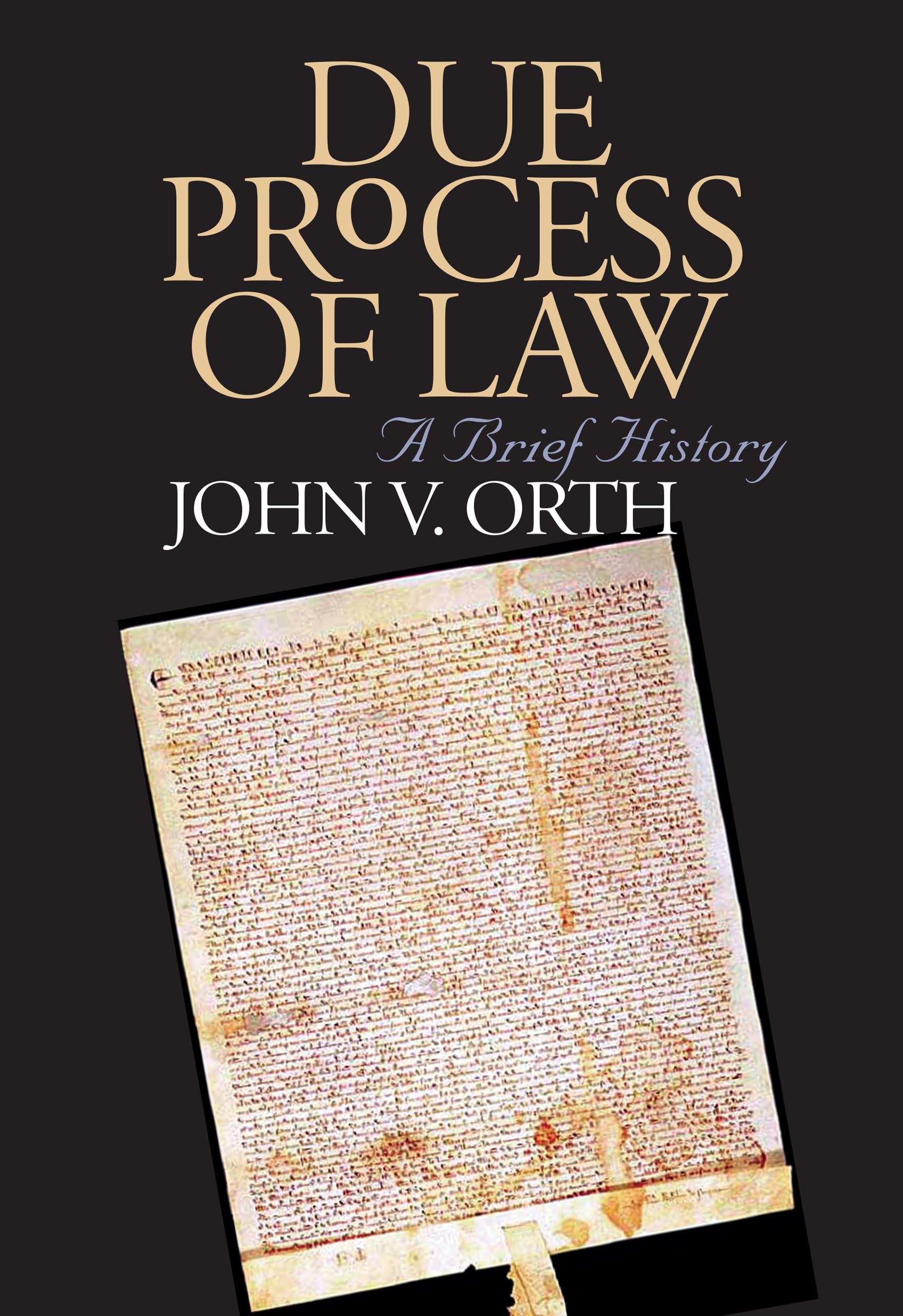 Due Process Of Law: A Brief History,Used