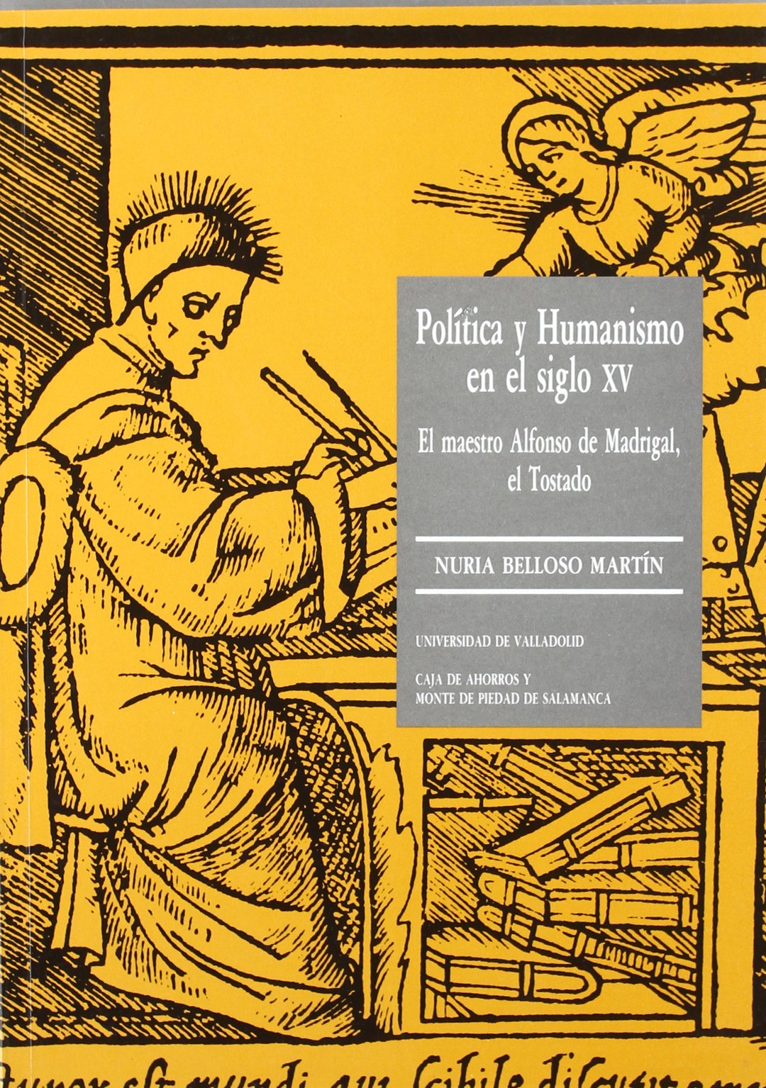POLTICA Y HUMANISMO EN EL S.XV. EL MAESTRO ALFONSO DE MADRIGAL, EL TOSTADO,Used
