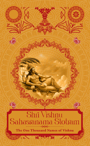 Shri Vishnu Sahasranama Strotam: The One Thousand Names Of Vishnu
