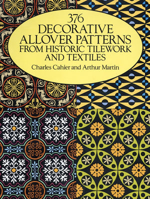 376 Decorative Allover Patterns From Historic Tilework And Textiles (Dover Pictorial Archive),Used