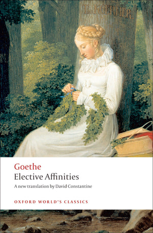 Elective Affinities: A Novel (Oxford World'S Classics),Used