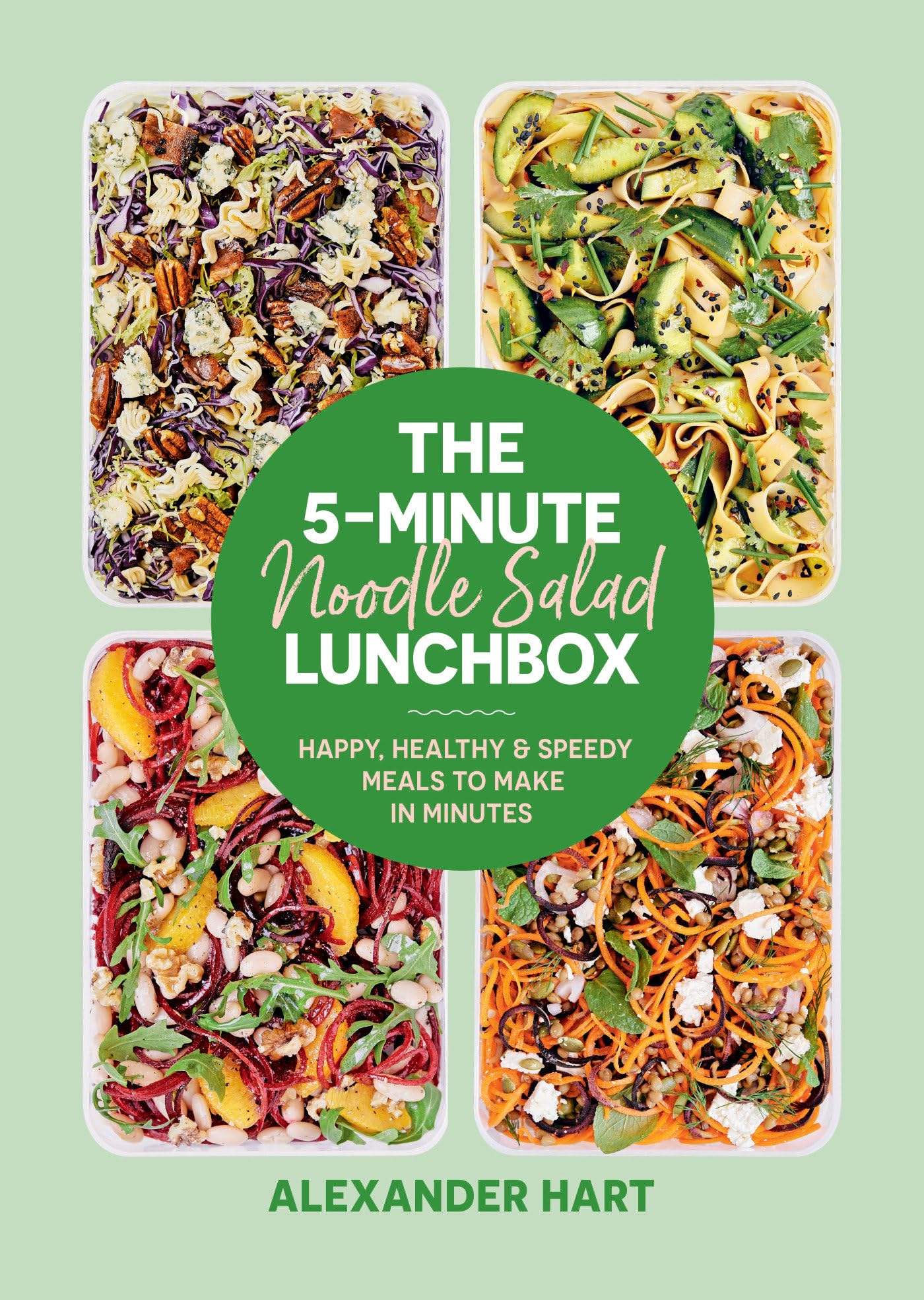 The 5Minute Noodle Salad Lunchbox: Happy, Healthy & Speedy Meals To Make In Minutes,Used