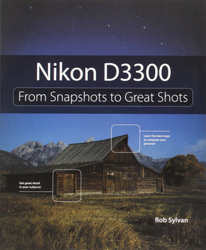 Nikon D3300: From Snapshots to Great Shots,Used