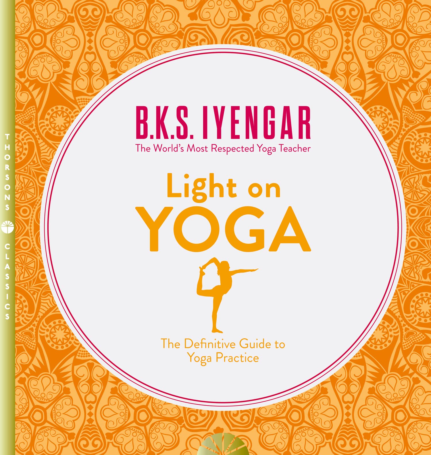 Light on Yoga: The Definitive Guide to Yoga Practice,Used