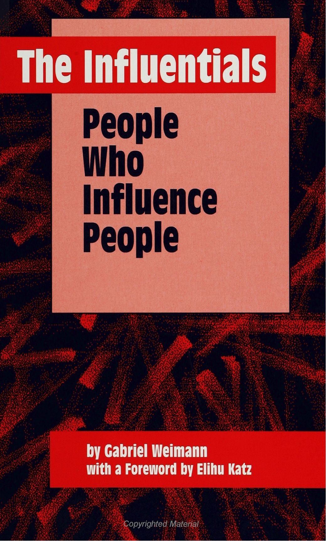 The Influentials: People Who Influence People (Suny Series, Human Co (Suny Series in Human Communication Processes),Used