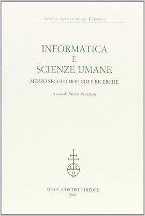 Informatica e scienze umane. Mezzo secolo di studi e ricerche,Used
