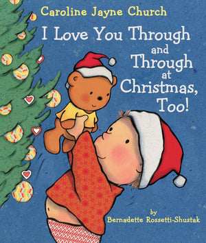 I Love You Through and Through at Christmas, Too! (Caroline Jayne Church),Used