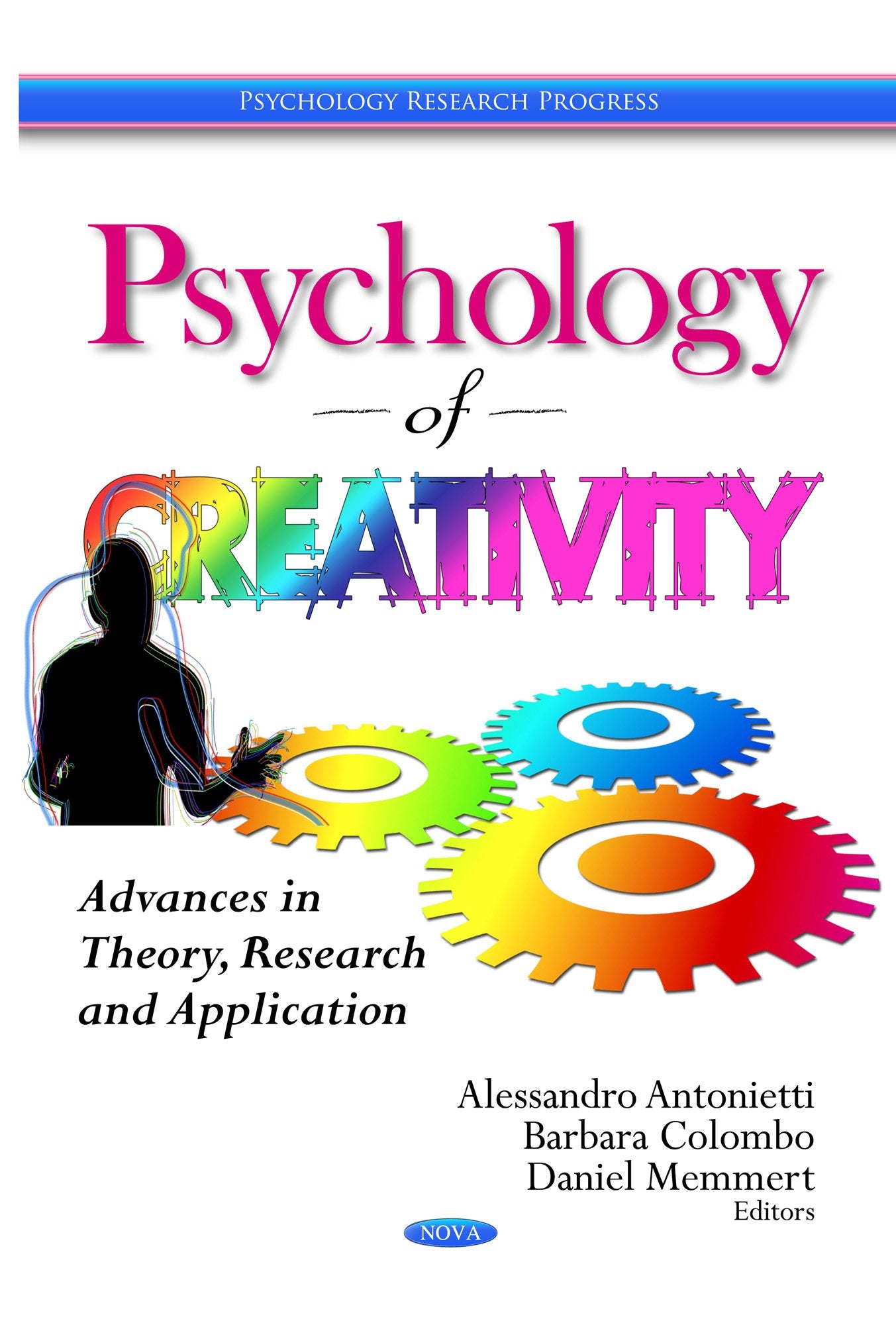 Psychology Of Creativity: Advances In Theory, Research And Application (Psychology Research Progress),Used