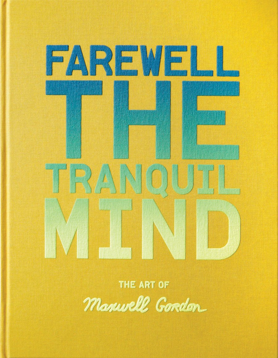 Farewell the Tranquil Mind: The Art of Maxwell Gordon,Used