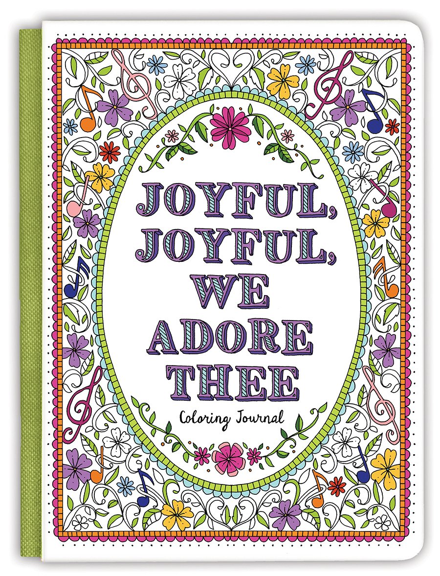 Joyful, Joyful We Adore Thee Coloring Journal (Coloring Journals)