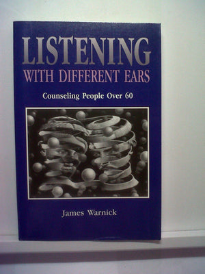 Listening with Different Ears: Counseling People Over 60,Used