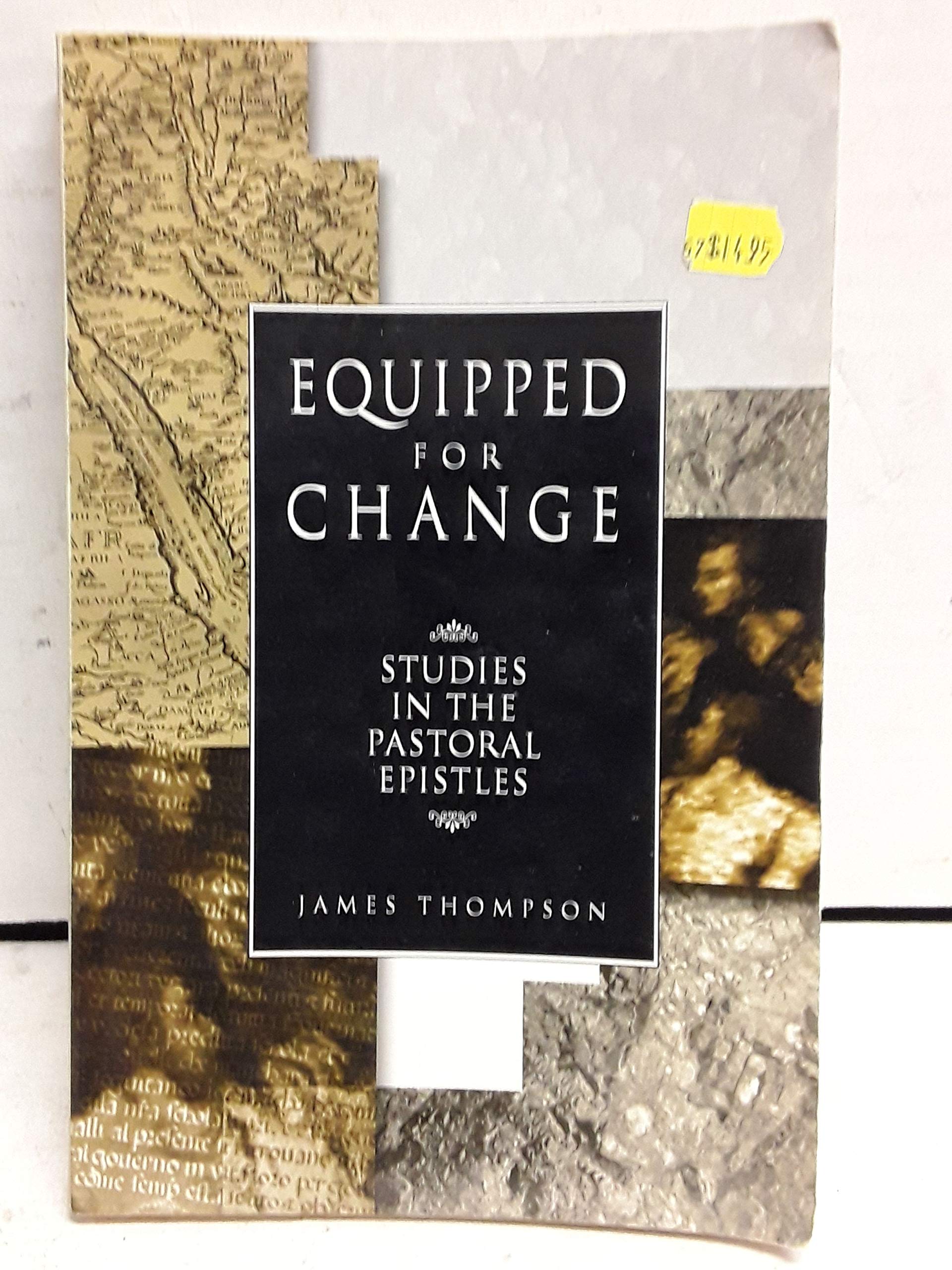Equipped for Change: Studies in the Pastoral Epistles,Used