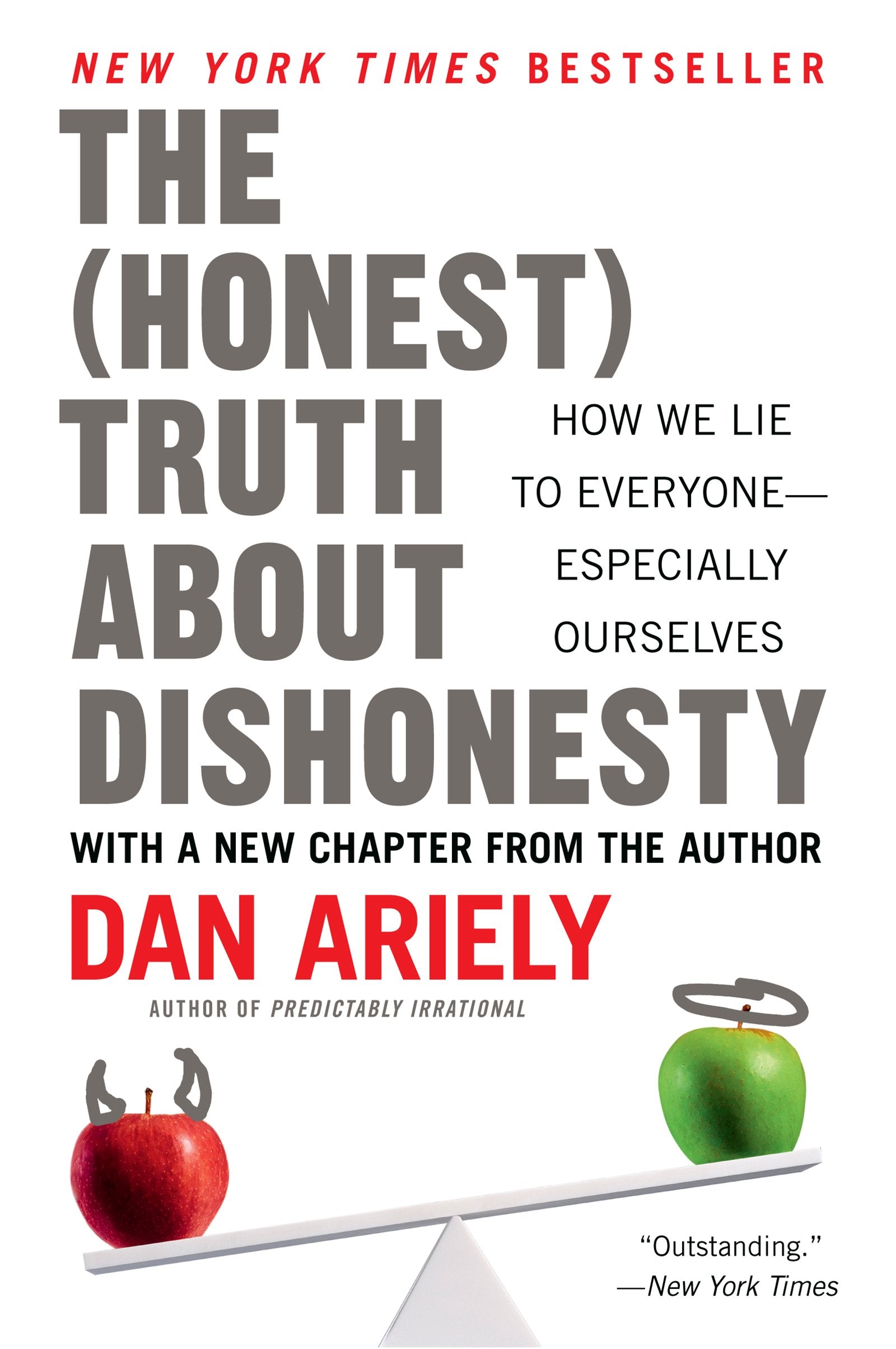 The Honest Truth About Dishonesty: How We Lie to EveryoneEspecially Ourselves,New