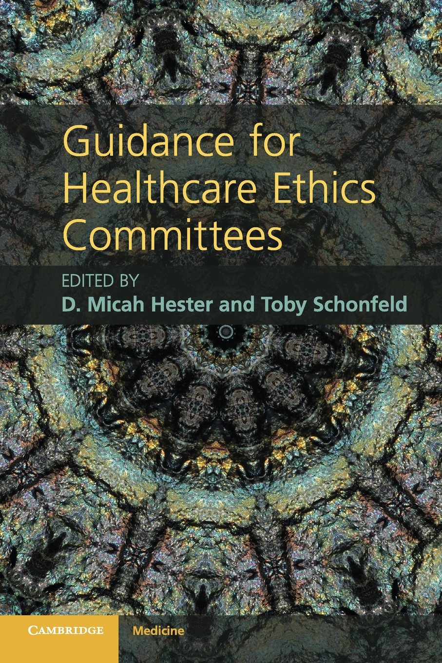 Guidance for Healthcare Ethics Committees,New