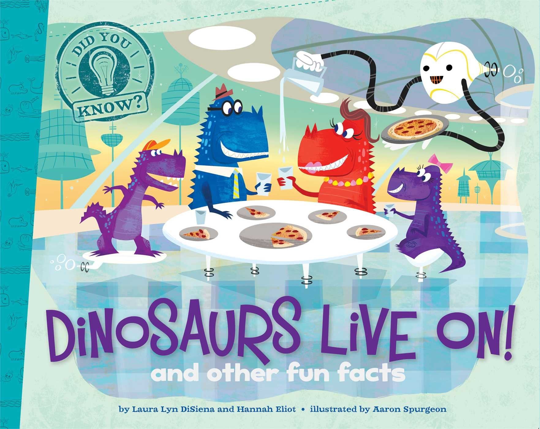Dinosaurs Live On!: and other fun facts (Did You Know?),Used