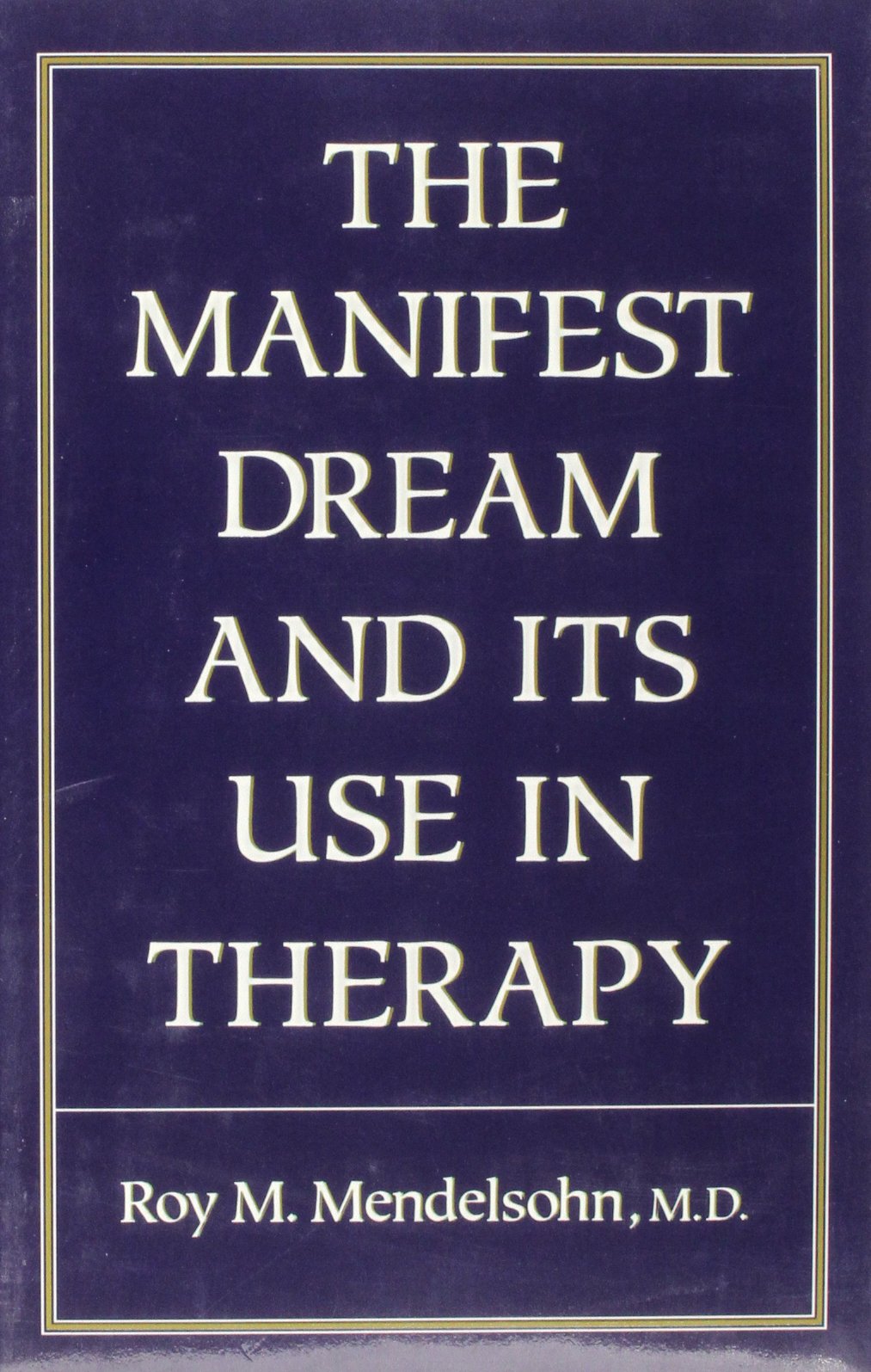 Manifest Dream and Its Use in Therapy,Used