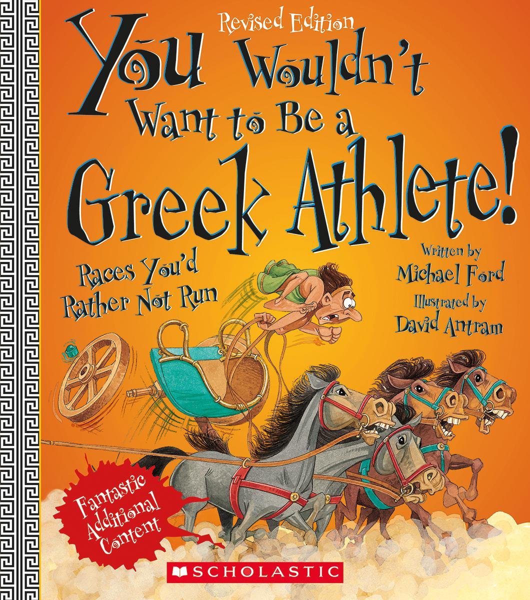 You Wouldn't Want to Be a Greek Athlete! (Revised Edition) (You Wouldn't Want to: Ancient Civilization),Used