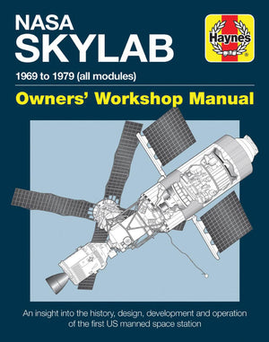 NASA Skylab Owners' Workshop Manual: 1969 to 1979 (all models)  An insight into the history, design, development and operation ,Used