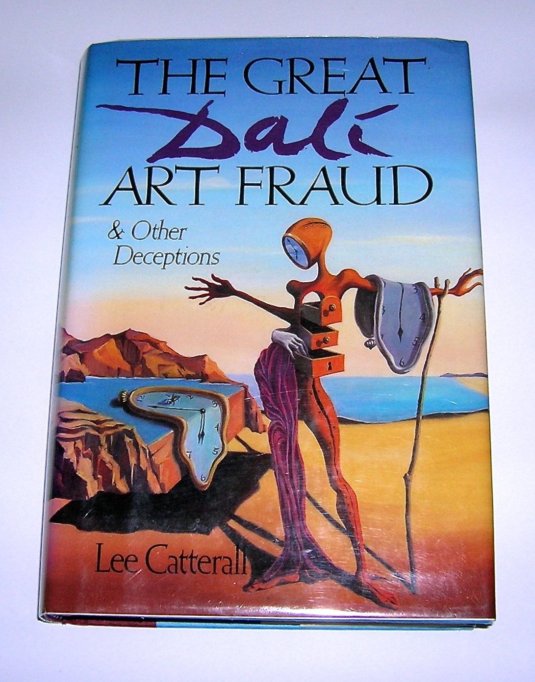 The Great Dali Art Fraud And Other Deceptions,New