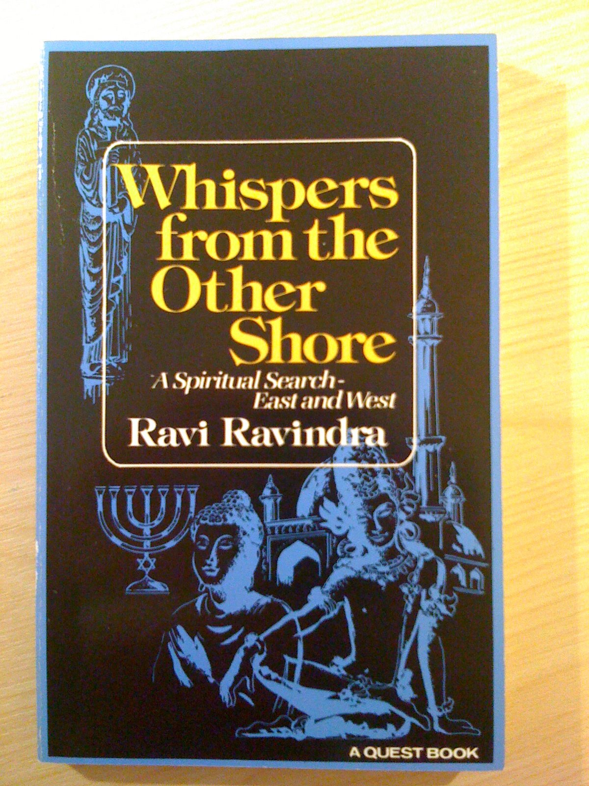Whispers from the Other Shore: A Spiritual SearchEast and West,Used