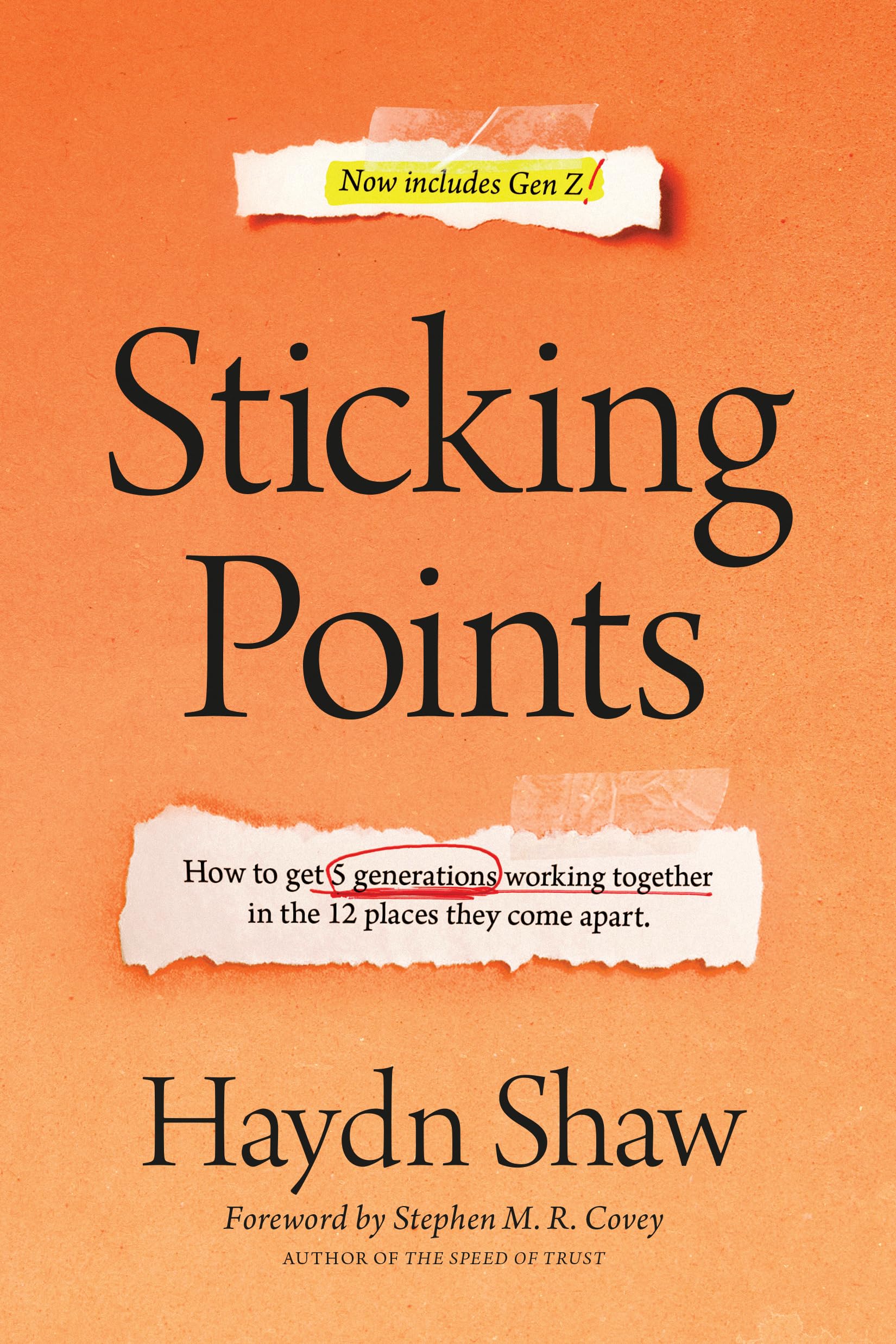Sticking Points: How to Get 5 Generations Working Together in the 12 Places They Come Apart,Used
