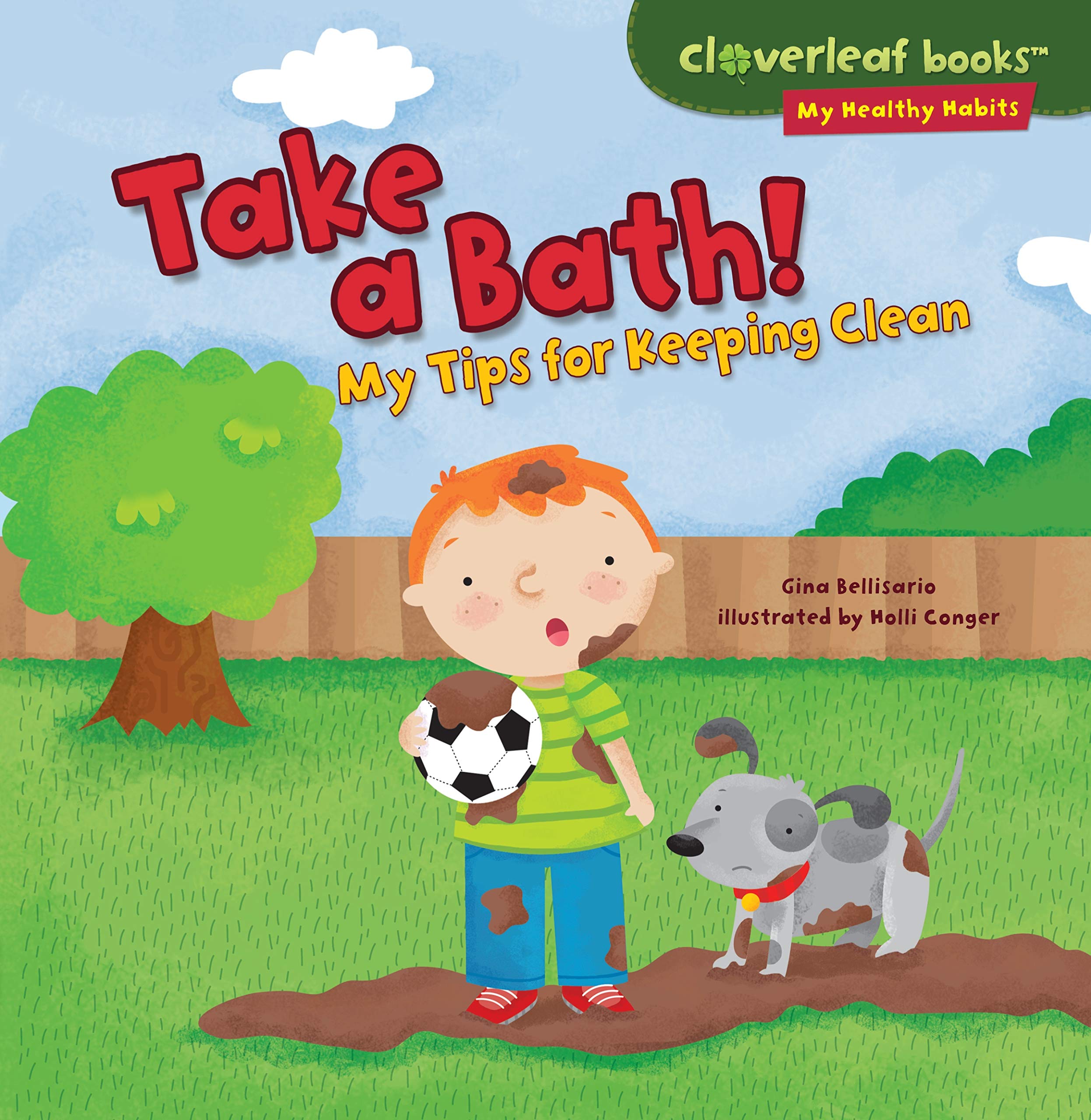 Take a Bath!: My Tips for Keeping Clean (Cloverleaf Books   My Healthy Habits),Used