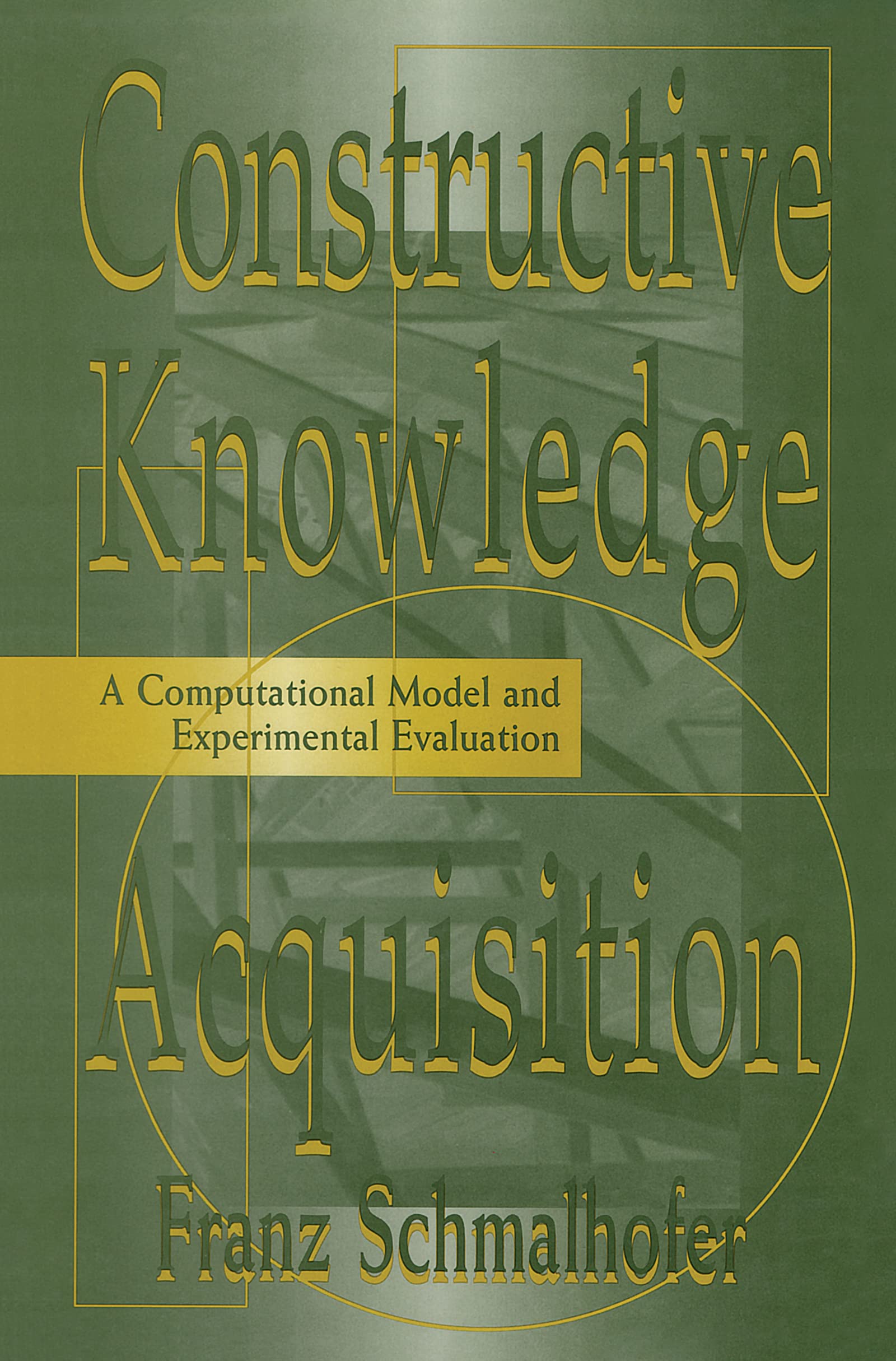 Constructive Knowledge Acquisition: A Computational Model And Experimental Evaluation,Used