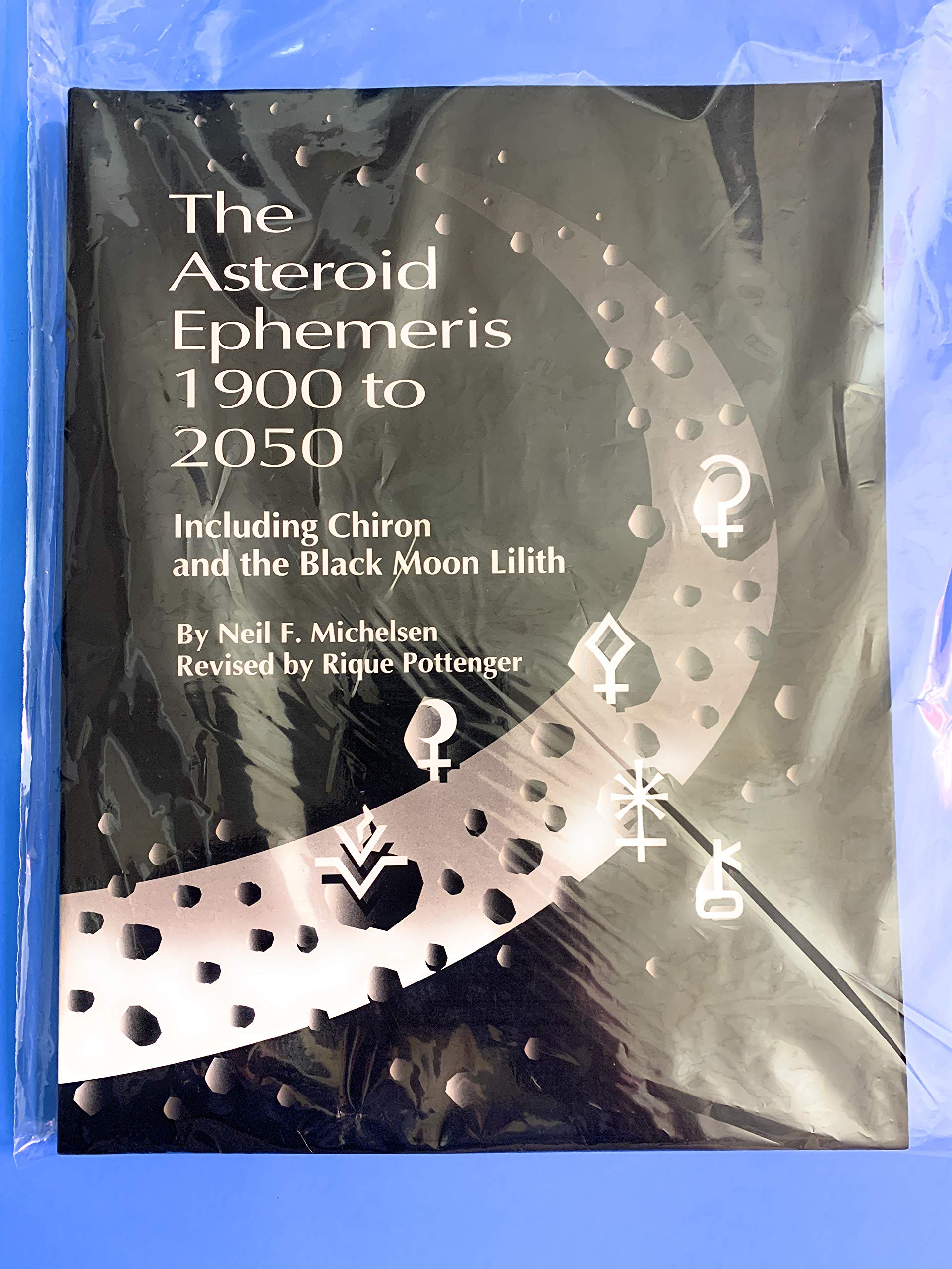 The Asteroid Ephemeris 1900 To 2050: Including Chiron And The Black Moon Lilith,New