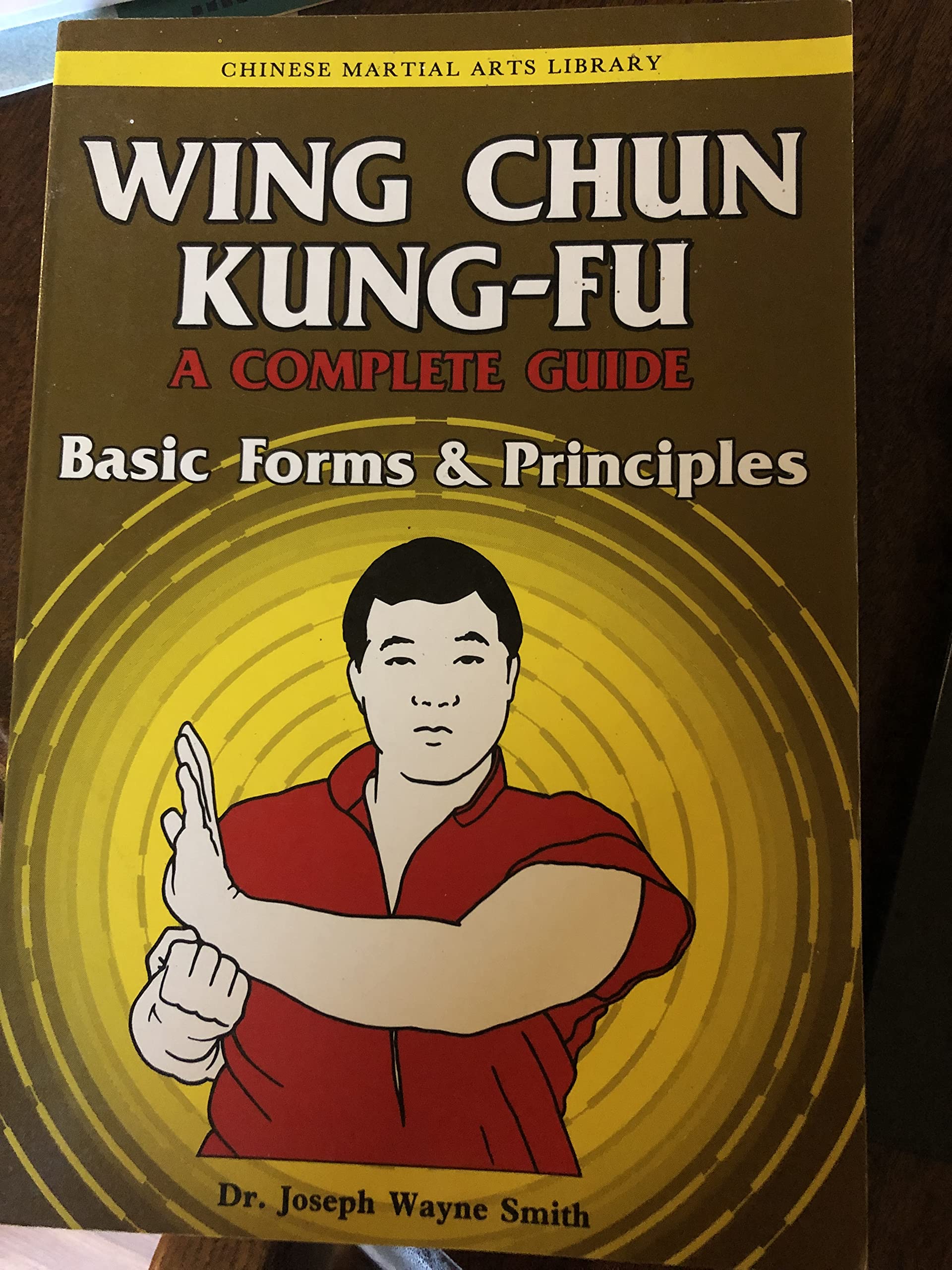 Wing Chun Kungfu Volume 1: Basic Forms & Principles (Chinese Martial Arts Library)-used