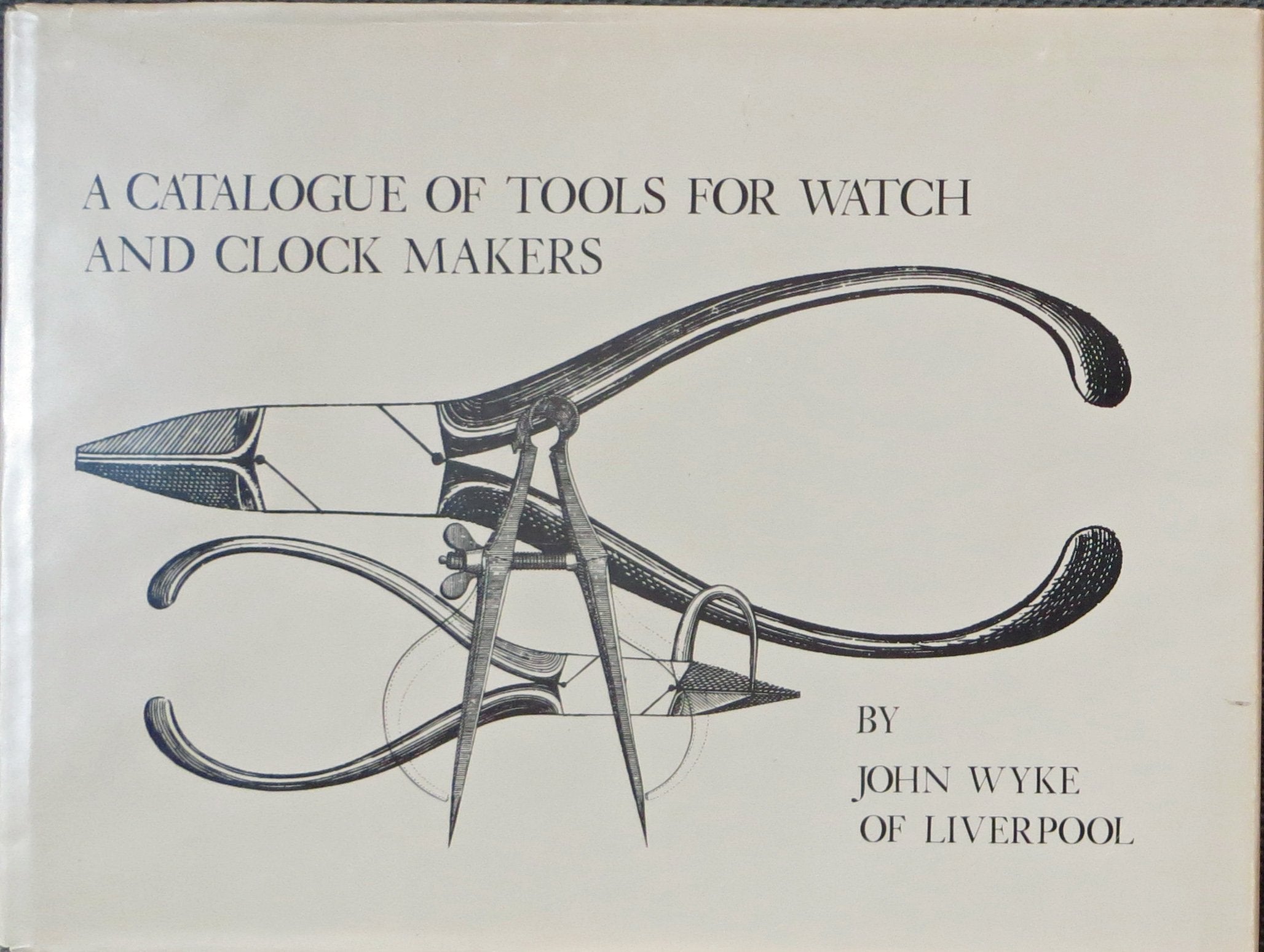 A Catalogue of Tools for Watch and Clock Makers,Used