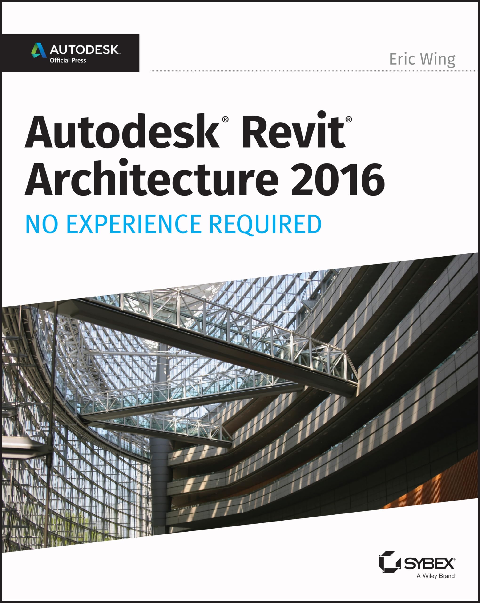 Autodesk Revit Architecture 2016 No Experience Required: Autodesk Official Press,Used