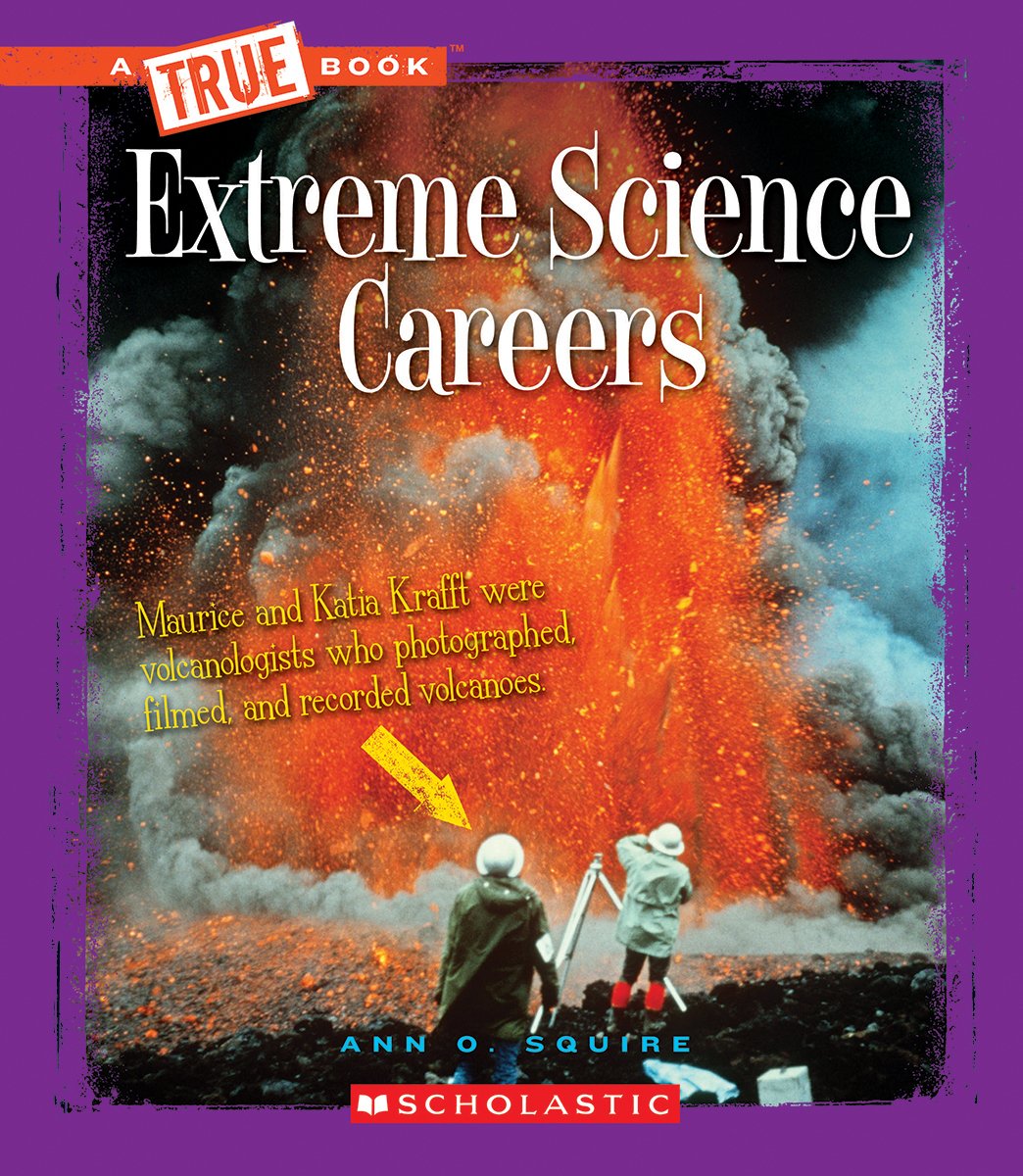 Extreme Science Careers (A True Book: Extreme Science) (A True Book (Relaunch)),Used