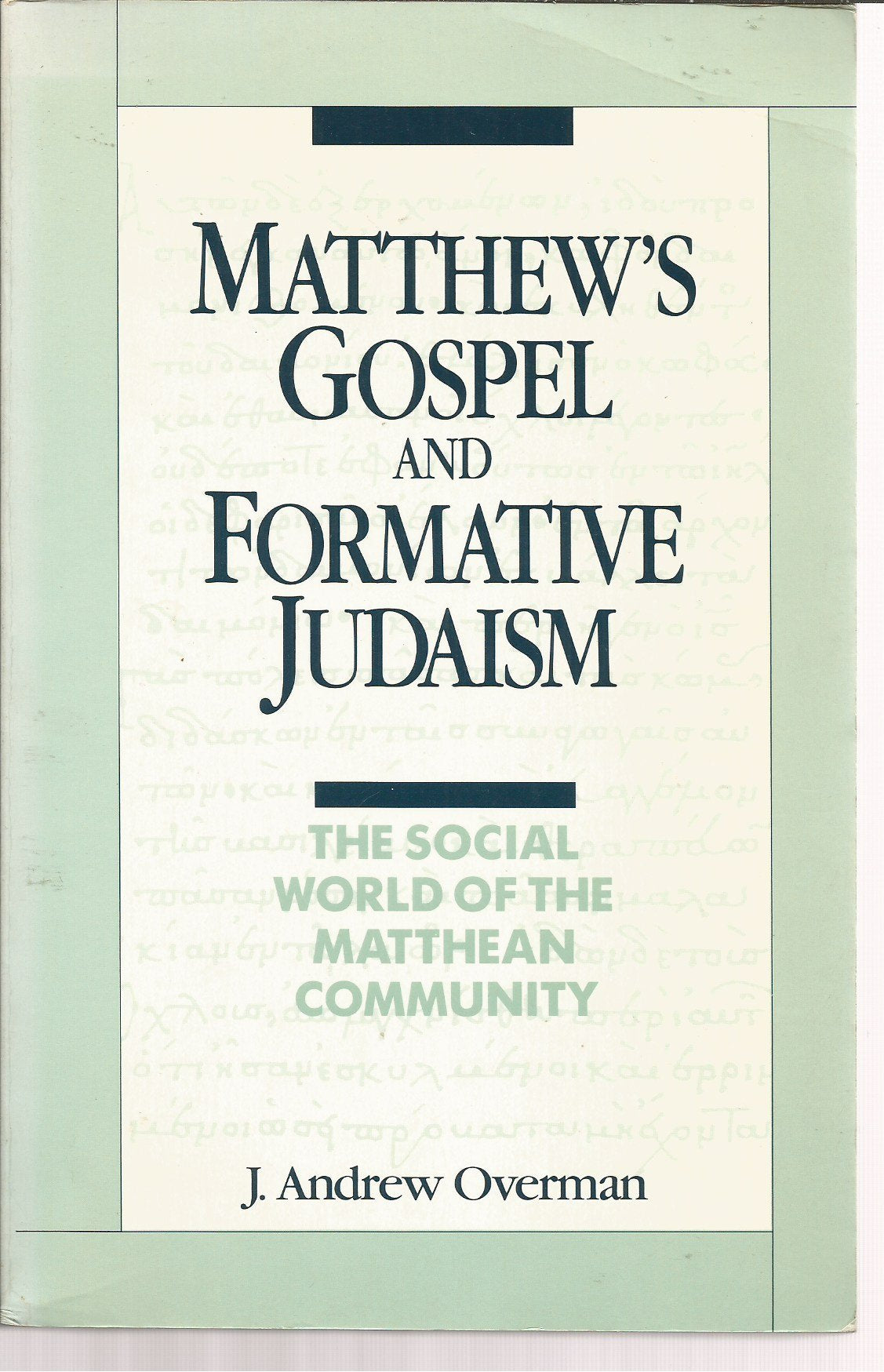 Matthew'S Gospel And Formative Judaism: The Social World Of The Matthean Community,Used