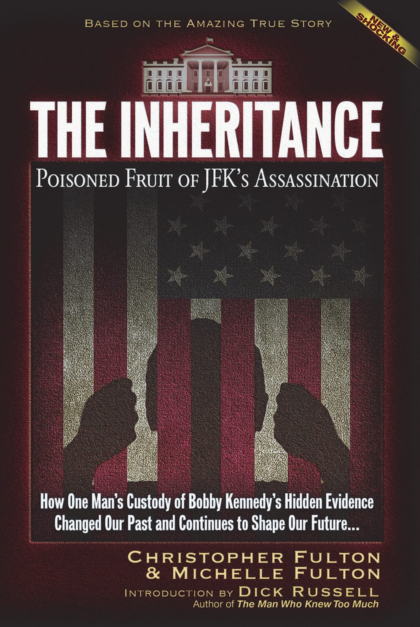 The Inheritance: Poisoned Fruit of JFK's Assassination,Used