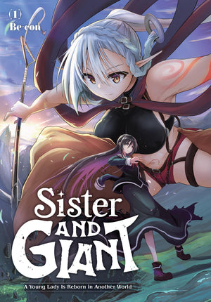 Sister and Giant: A Young Lady Is Reborn in Another World, Vol. 1 (Volume 1) (Sister and Giant: A Young Lady Is Reborn in Anothe