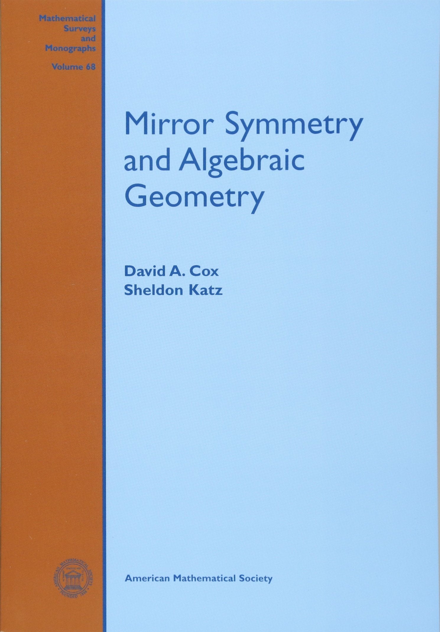 Mirror Symmetry and Algebraic Geometry (Mathematical Surveys and Monographs),New