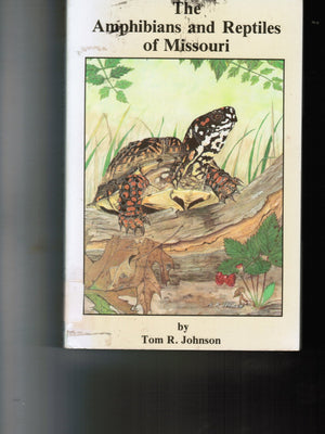The Amphibians and Reptiles of Missouri,Used