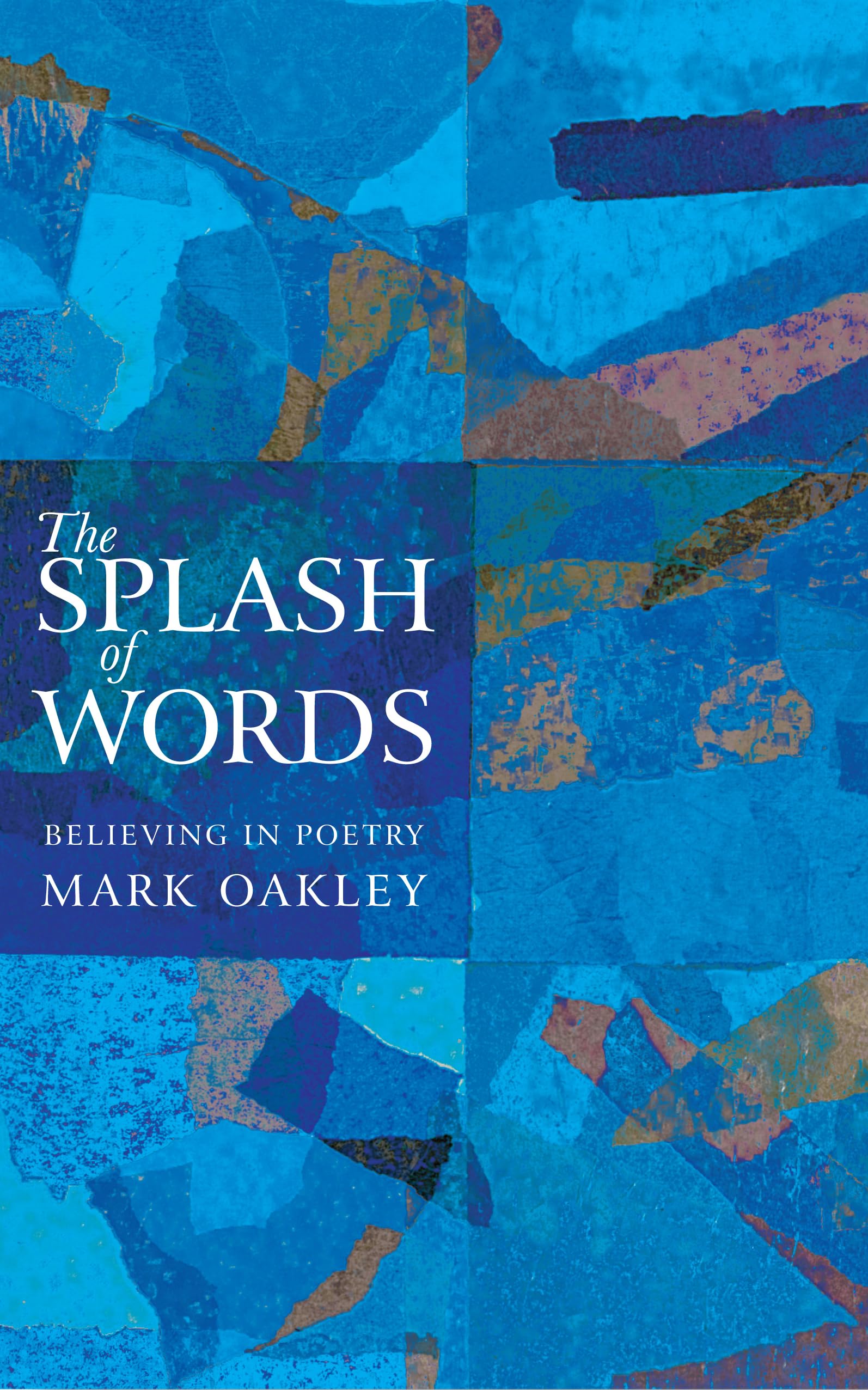 The Splash Of Words: Believing In Poetry
