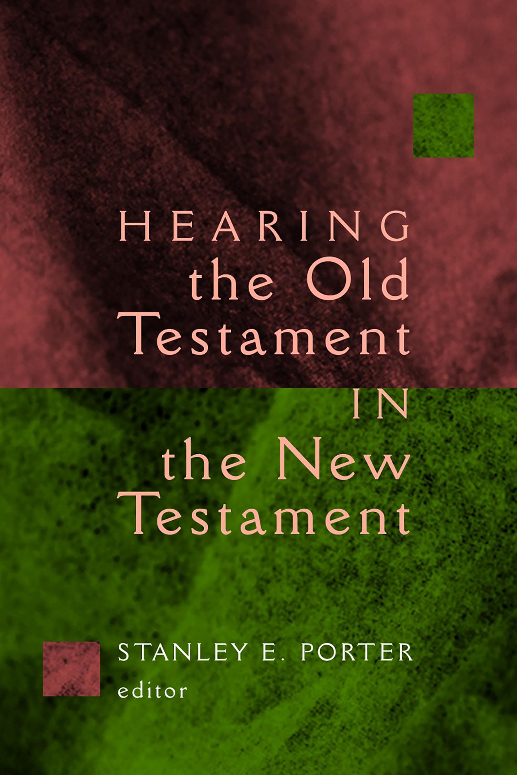 Hearing the Old Testament in the New Testament (McMaster New Testament Studies (MNTS)),New