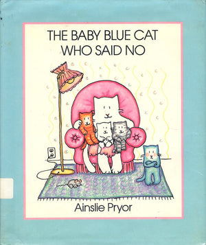 The Baby Blue Cat Who Said No (Viking Kestrel Picture Books),Used