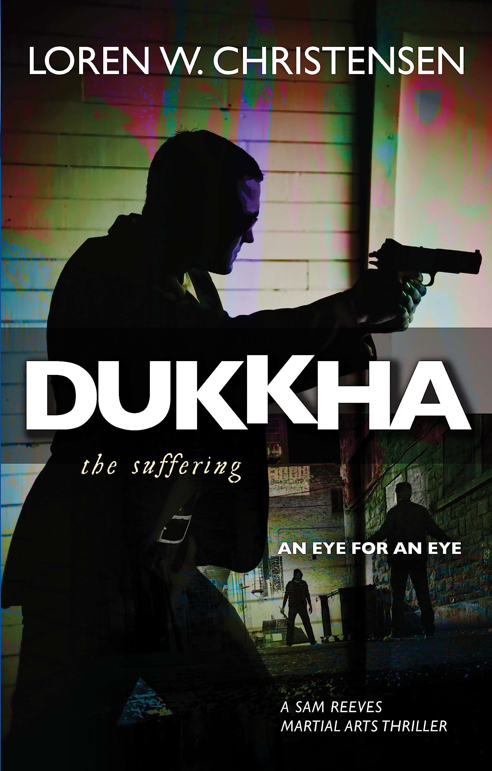 Dukkha the Suffering (A Sam Reeves Martial Arts Thriller)