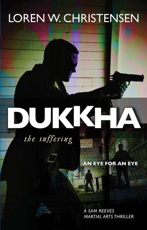 Dukkha the Suffering (A Sam Reeves Martial Arts Thriller)