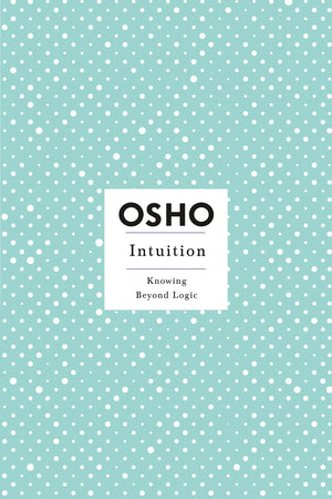 Intuition: Knowing Beyond Logic