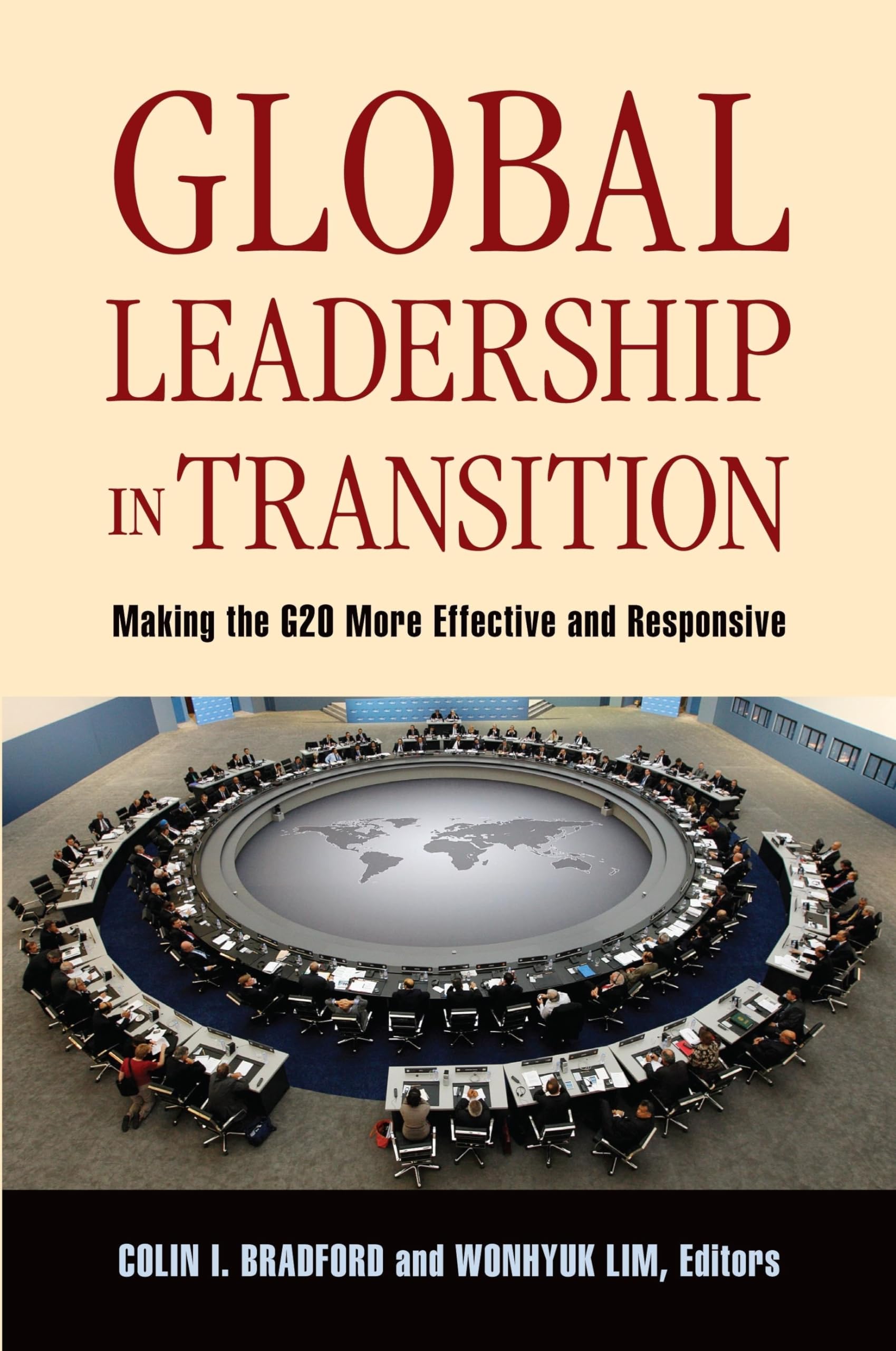 Global Leadership In Transition: Making The G20 More Effective And Responsive,Used